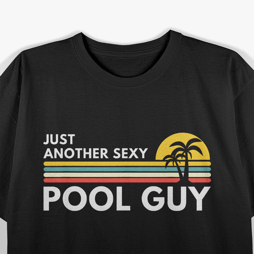 Retro Pool Guy – Funny Sexy Vacation Vibes T-Shirt