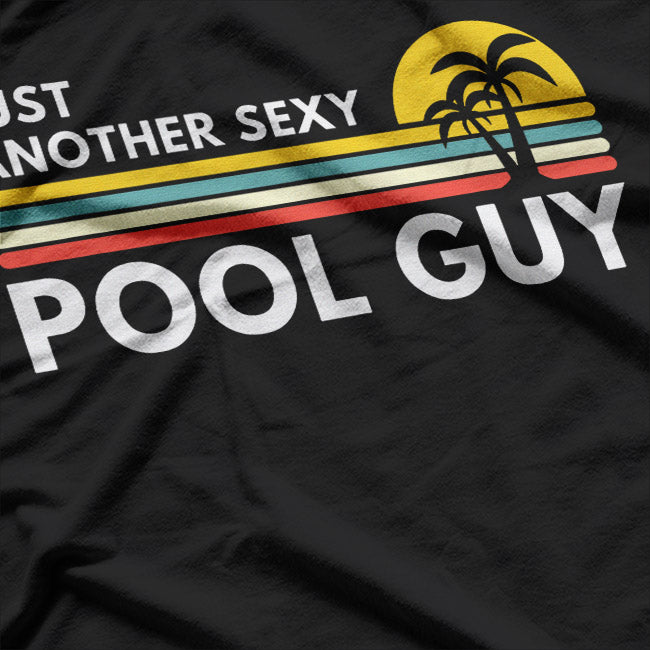 Retro Pool Guy – Funny Sexy Vacation Vibes T-Shirt