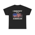 I Identify as an American US Flag Patriotic T-Shirt