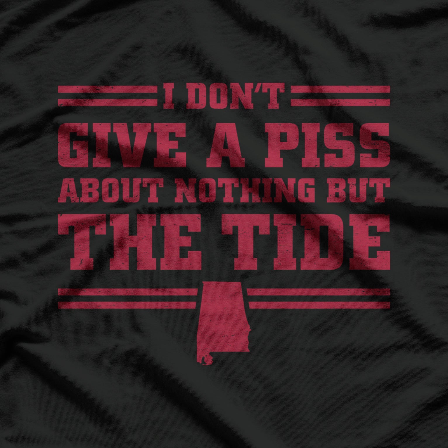 I Don’t Give a Piss About Nothing But The Tide T-Shirt