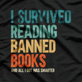 I Survived Reading Banned Books And All I Got Was Smarter T-Shirt