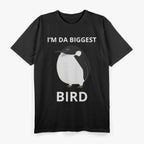 I'M BIGGEST BIRD Meme Enthusiasts for Bird Lover T-Shirt