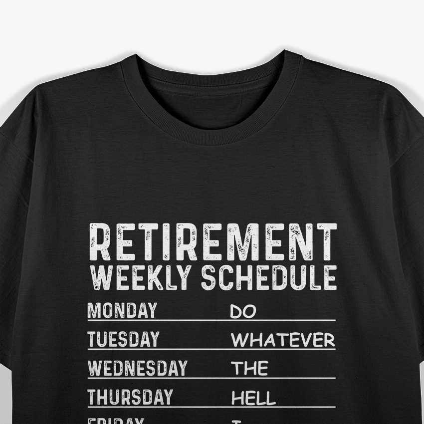 Funny Retirement Weekly Planner T-Shirt