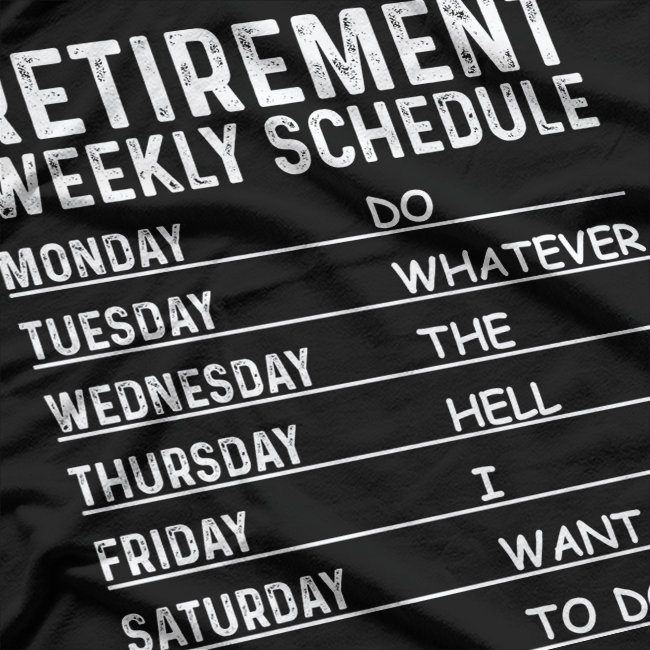 Funny Retirement Weekly Planner T-Shirt