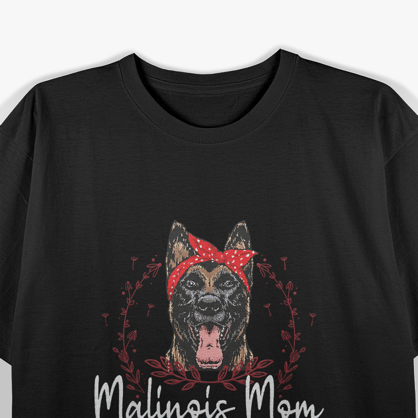 Malinois Mom: Proud Dog Lover T-Shirt