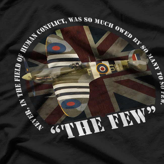 Spitfire Battle Of Britain Aircraft The Few War Plane T-Shirt