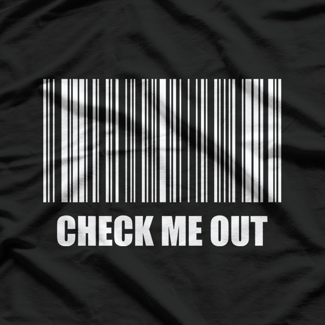 Check Me Out - Barcode - Funny T-Shirt