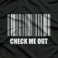 Check Me Out - Barcode - Funny T-Shirt