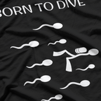 Funny Scuba Diving - I Born To Dive T-Shirt
