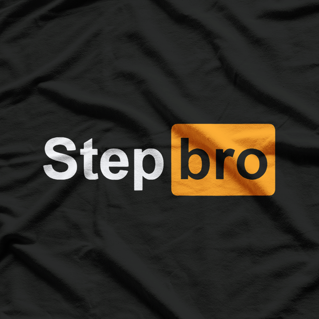 Funny Step Design - Bro Humor T-Shirt