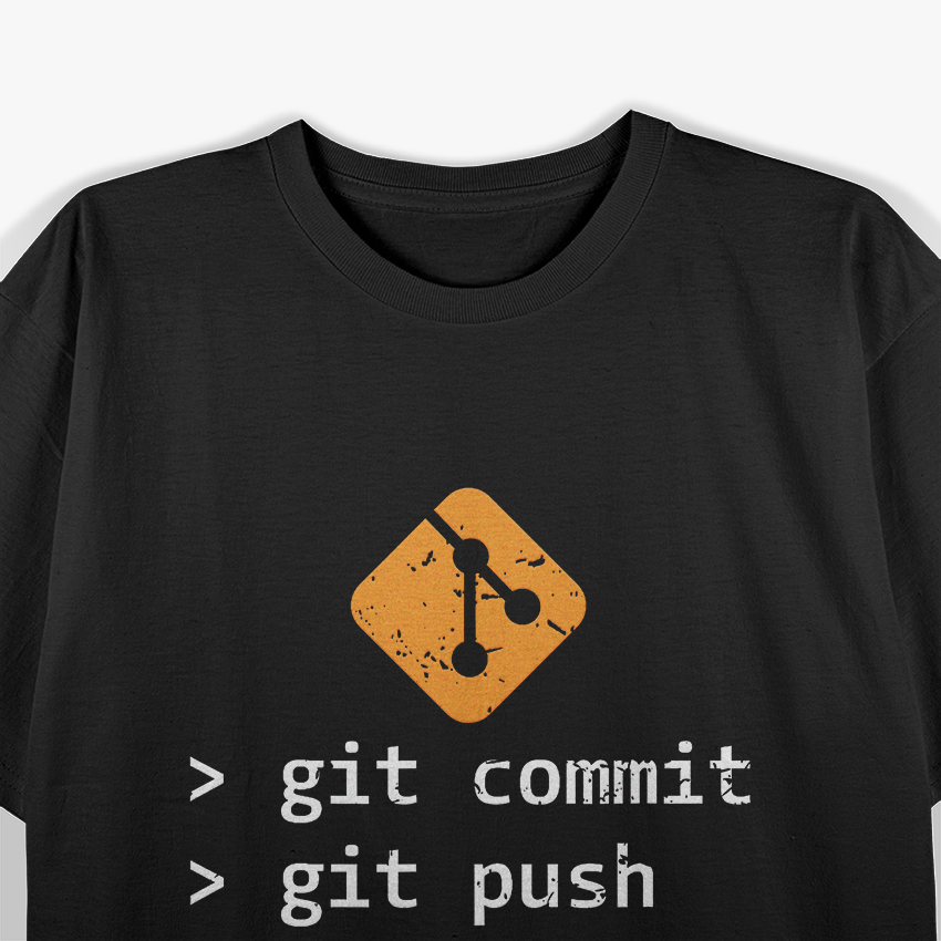 Git Commit Push Paid Programming IT Tech Cool T-Shirt