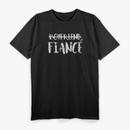 Engagement Fiance Shirt – Funny Married Man Wedding T-Shirt