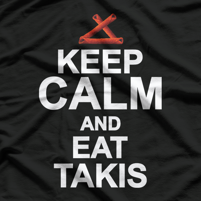 Quote Keep Calm and Eat Takis Funny Foodies T-Shirt