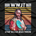WWJT: What Would Jesus Throw T-Shirt