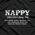 Nappy Hair Definition - Natural Hair Pride Locs Kinky Funny T-Shirt
