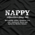 Nappy Hair Definition - Natural Hair Pride Locs Kinky Funny T-Shirt