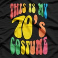 This Is My 70s Costume - Retro Funny Vintage Style T-Shirt