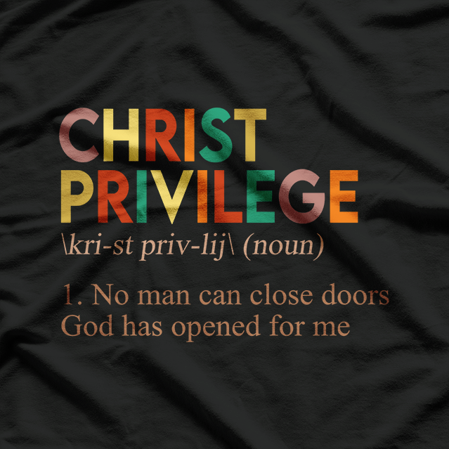 Christ Privilege: Faith Over Everything T-Shirt