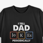 I Tell Dad Jokes Periodically – Science & Humor T-Shirt