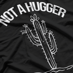 Not a Hugger - Funny Vintage Cactus Sarcastic Humor T-Shirt
