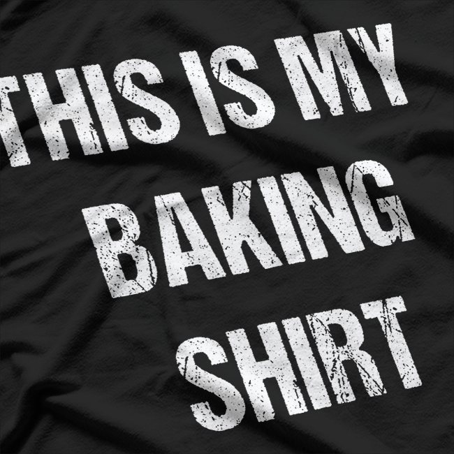 This Is My Baking Funny Food Lover T-Shirt