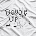Double Dip: Funny & Bold Statement T-Shirt