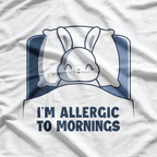 I'm Allergic to Mornings Funny Sleepy Anti-Morning Person T-Shirt