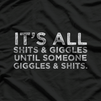 It’s All Shits and Giggles – Funny Adult Humor Meme T-Shirt