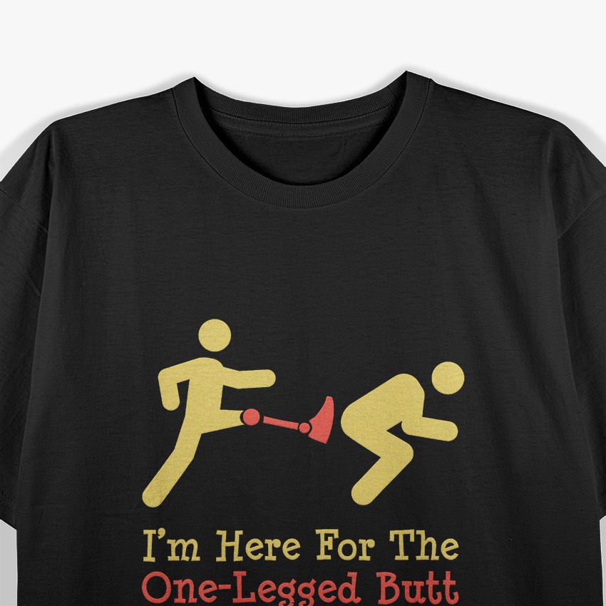 Leg Amputee: One-Legged Butt-Kicking Contest T-Shirt
