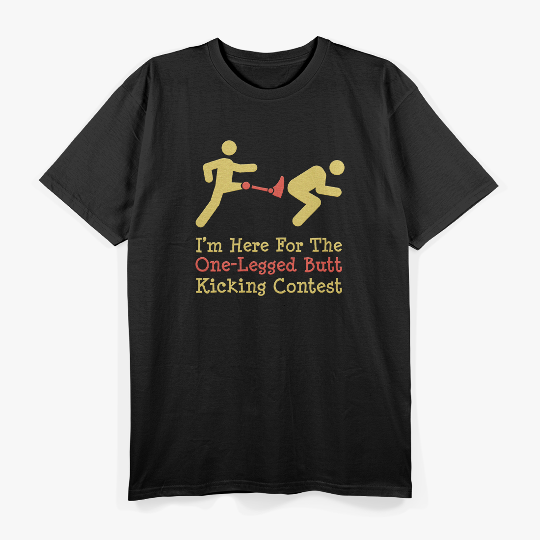 Leg Amputee: One-Legged Butt-Kicking Contest T-Shirt