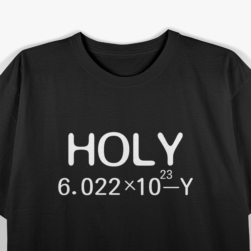 Holy Moley Avogadro Mole Carbon Funny Chemistry T-Shirt