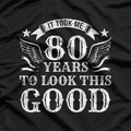 08 It Took Me 80 Years Funny Vintage 80th Birthday T-Shirt