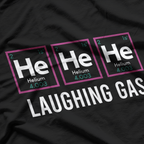 He He He Laughing Gas Funny Chemistry Nerdy Science Humor T-Shirt