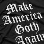 Make America Goth Again Funny Alternative Emo Punk Aesthetic T-Shirt