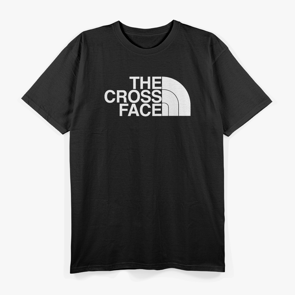 The Cross Face - Wrestling Enthusiast Funny Humor T-Shirt