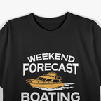 Weekend Forecast Boating T-Shirt