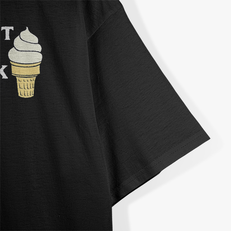 It’s Not Going to Lick Itself Funny Ice Cream T-Shirt
