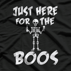 Just Here for the Boos – Funny Halloween Drinking Party T-Shirt