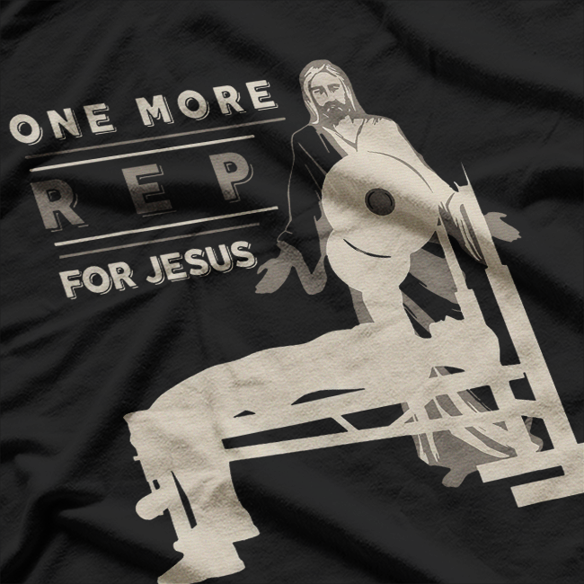 One More Rep for Jesus Bench Press Christian Gym T-Shirt