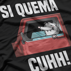 Si Quema Cuhh Funny Mexican Takuache Meme Car Enthusiast T-Shirt