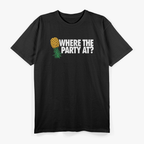 Where The Party At? Upside Down Swinger T-Shirt