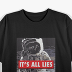 Fake Moon Landing Conspiracy Theorist Space NASA Hoax Meme T-Shirt