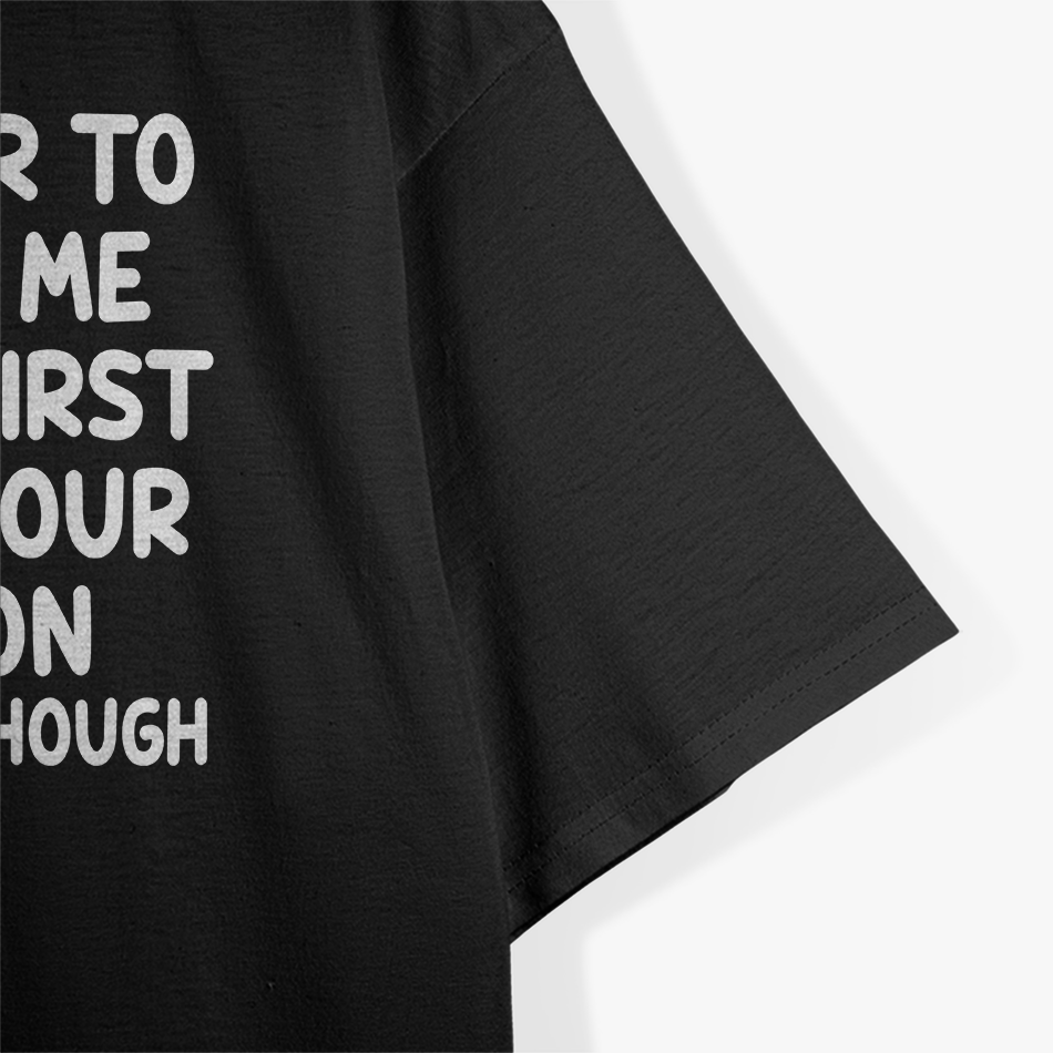 Funny, In Order To Insult Me, Joke Sarcastic T-Shirt