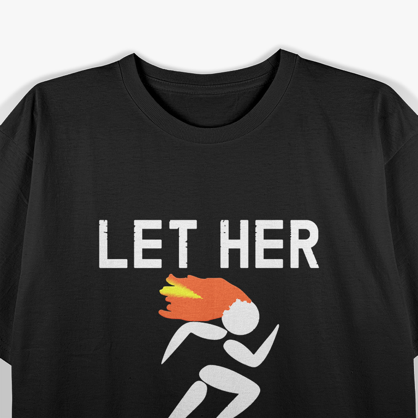 Let Her Run: Freedom and Power in Motion T-Shirt