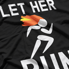 Let Her Run: Freedom and Power in Motion T-Shirt