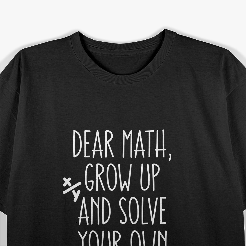 Funny Math Quote – Cool for Girls & Boys T-Shirt