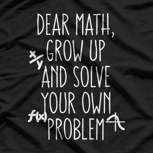 Funny Math Quote – Cool for Girls & Boys T-Shirt