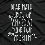 Funny Math Quote – Cool for Girls & Boys T-Shirt