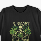 Skeleton Support Your Local Plant Dealer Funny Goth T-Shirt