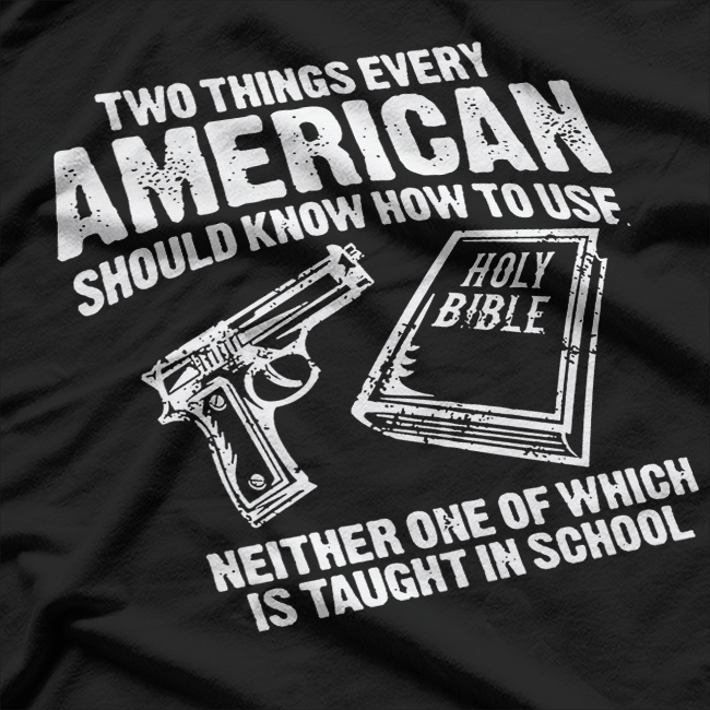 Guns and Holy Bible – American Patriot Second Amendment T-Shirt